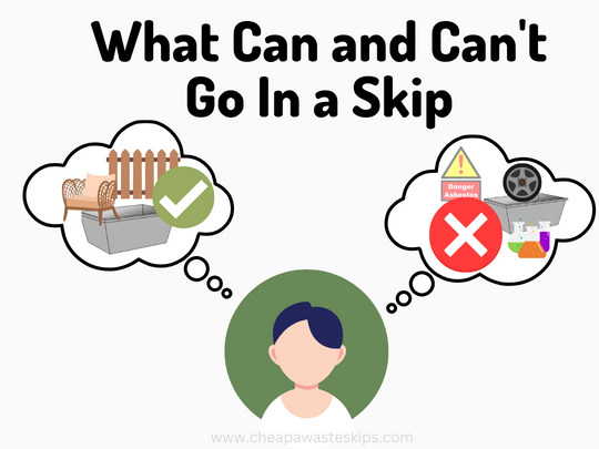 What Can and Can't Go In a Skip